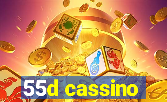 55d cassino